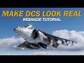Make DCS Look Realistic! (or like anything else) | DCS Reshade Tutorial