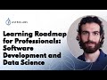Learning Roadmap for Professionals: Software Development and Data Science