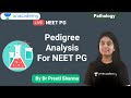 NEET PG | Pathology | Pedigree Analysis By Dr Preeti Sharma