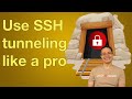 Mastering SSH Tunneling: Best Tips \u0026 Tricks (2024)