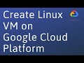 How to create a Linux VM on Google Cloud Platform (GCP) and install Nginx server