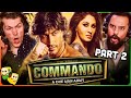 Part 2 - COMMANDO : A One Man Army Movie Reaction! | Vidyut Jammwal | Pooja Chopra
