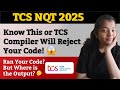 TCS NQT Exam Compiler Error You Did Not Know About | Code Output Not Visible