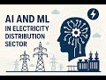 AI and ML in Electricity Distribution Sector.