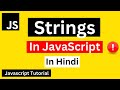 JavaScript String Methods | String in JavaScript in Hindi | JavaScript Tutorial