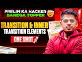 8.Transition \u0026 inner Transition Elements🔥Prelim ka Hacker = Banega Topper🔥FREE for Class12th ASC