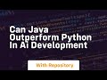 can java outperform python in ai development