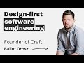 Design-first software engineering: Craft – with Balint Orosz