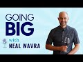 Going Big with Hospitality: How Neal Wavra Built a Culinary Experience Rooted in Passion \u0026 Purpose