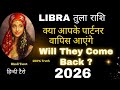 Libra | Tula Rashi Will They Come Back ? क्या वो वापिस आएंगे | Kya Wo Wapis Aayenge