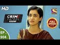 Crime Patrol Dastak - Ep 904 - Full Episode - 9th November, 2018