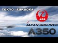 JAL Airbus A350-900 JA01XJ HND - FUK