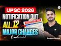 ALL *12* Major Changes in UPSC CSE 2026 Notification - You Must Know | UPSC Form Filling 2026