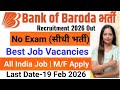 Bank of Baroda Recruitment 2026 Out| BOB Bank New Vacancy 2026 | Bank Jobs 2026 |Govt Jobs Feb 2026