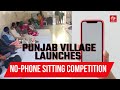 Punjab Village Launches Unique 'No-Phone Sitting Competition'