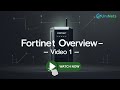Fortinet Overview -  Introduction to Fortinet Firewall | Fortinet Firewall video - 1