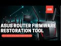 Asus Firmware Restoration Tool - Asus Router Firmware Restore