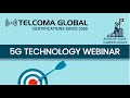 5G Webinar by TELCOMA Global
