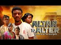 ALTAR TO ALTER: Command the Strangers| Deliverance Full Movie 2026 | ADENIYI FAMEWO Concept     