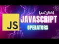 #11 JAVASCRIPT OPERATORS TUTORIAL FOR BEGINNERS IN TAMIL #codewithaswin #beginners #javascript #js