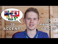 The English Language in 67 Accents \u0026 Random Voices