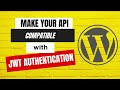 How to make your REST API compatible with JWT Authentication in WordPress | JWT Authentication