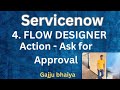 How To Trigger Approvals ServiceNow With Flow Designer|  Interview | Flow Designer @TechWithGajju