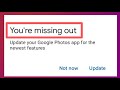 Fix You're Missing Out Problem In Google Photos App | Google Photos 