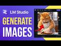 How To Generate Images in LM Studio - Full Guide