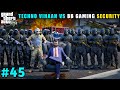 TECHNO VIHAAN V/S BB GAMING SECURITY FIGHT | GTA V GAMEPLAY #45