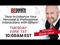 Episode 32 - Enhance Your Personal \u0026 Professional Interactions with Others...\