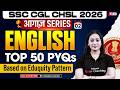 SSC CGL/ CHSL 2026 | Top 50 SSC CGL/ CHSL English PYQs | SSC CGL/ CHSL English by Ananya Mam