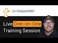 TextExpander One-on-One Training (advanced techniques for better productivity!)