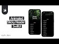 SwiftUI  | Animated Sticky Header |
