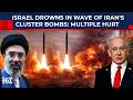 Israel Drowns In Wave Of Iran's Cluster Bombs: Multiple Hurt After IDF Fails To Intercept Missiles