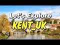 20 AMAZING Tourist Attractions to Visit in Kent England