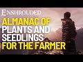 Almanac Of Plants And Seedlings For The Farmer Quest in Enshrouded