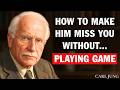Carl Jung: How to Make Him Miss You Without Playing Games (Psychology Reveals Why)