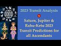 Saturn, Jupiter \u0026 Rahu-Ketu 2023 Transit Predictions for all Ascendants