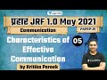 9:00 AM - JRF 1.0 May 2021 | Communication by Kritika | Characteristics of Effective Communication