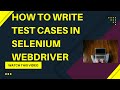 How to write Test Cases in Selenium WebDriver Using Java