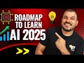 Complete Detailed Roadmap To Learn AI In 2025 With Free Videos And Resources