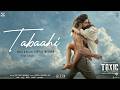 Tabahi Song Toxic - Teaser | Rocking Star Yash | Kiara Advani | Toxic Trailer | Toxic Song Tabaahi