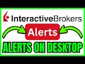 How To SET ALERTS In IBKR Desktop (QUICK \u0026 EASY) 2026