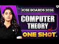 ICSE Class 10 Computer Theory One Shot🎯  | Full Syllabus Revision | Boards 2026 | Sanskriti Ma’am