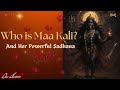 Who Is Maa Kali and Her Powerful Sadhana - [HINDI] - माँ काली और भगवान कृष्ण का संबंध