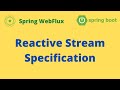 Reactive Stream Specification || Reactive Programming with Spring WebFlux