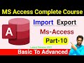 MS Access Complete Course | Ms Access Part-10 | Ms Access Import Export | Technical Computer Classes