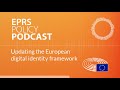 Updating the European digital identity framework [Policy podcast]