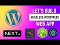 Let's Build a Headless WordPress Web App using NextJS